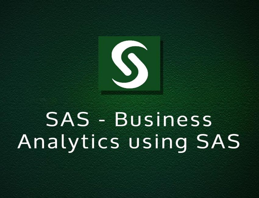 Business Analytics with SAS